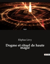 Picture of Dogme et rituel de haute magie