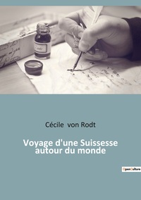 Picture of Voyage d'une Suissesse autour du monde