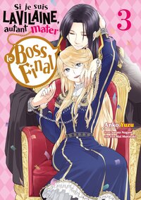 Image de Si je suis la Vilaine, autant mater le Boss final - Tome 3