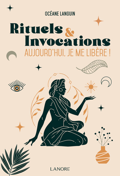 Image de Rituels et Invocations - Aujourd'hui, je me libère !