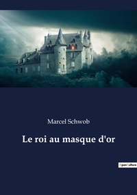 Picture of Le roi au masque d'or