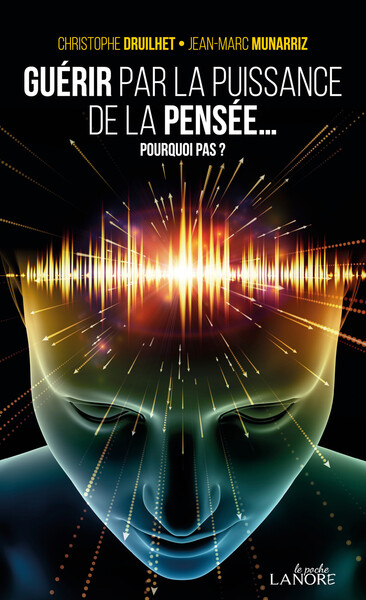 Image de Guérir par la puissance de la pensée...  Pourquoi pas ?