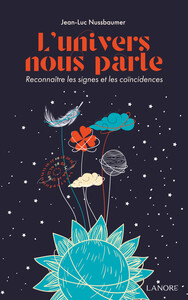 Picture of L'univers nous parle - Reconnaître les signes et les coïncidences