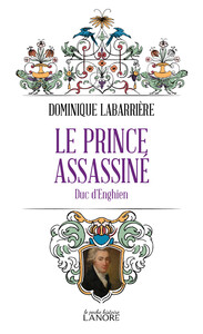 Picture of Le prince assassiné - Duc d'Enghien