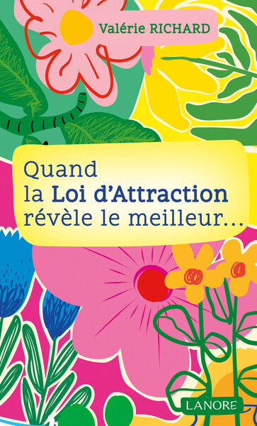 Picture of Quand la loi d'attraction révèle le meilleur...