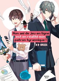 Picture of Mon ami de jeu en ligne est en réalité mon patron tyrannique ! - Tome 01