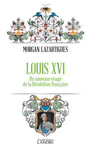 Image de Louis XVI - Un nouveau visage de la Révolution française