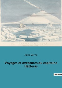 Picture of Voyages et aventures du capitaine Hatteras