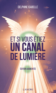 Image de Et si vous étiez un canal de lumière