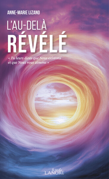 Image de L'au-delà révélé - Tu leur diras que Nous existons et que Nous vous aimons