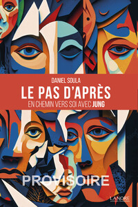 Image de Le pas d'après - En chemin vers Soi avec Jung