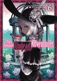 Image de The Unwanted Undead Adventurer - Tome 06