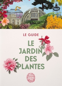 Image de Le jardin des plantes - Le guide - Français