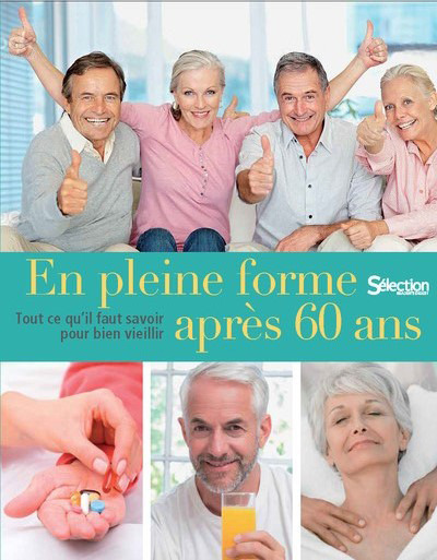 Image de En pleine forme après 60 ans - Tout ce qu'il faut savoir pour bien vieillir