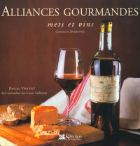 Picture of Alliances gourmandes mets et vins