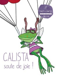 Image de Calista saute de joie ! (Les Emoti-contes : la tristesse)