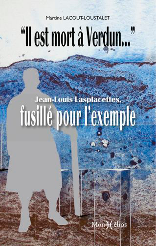 Picture of Il est mort à Verdun : Lasplacettes, fusillé pour l'exemple