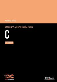 Picture of Apprenez à programmer en C - 2e édition