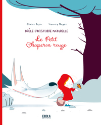 Image de Drôle d'histoire naturelle, le Petit Chaperon rouge
