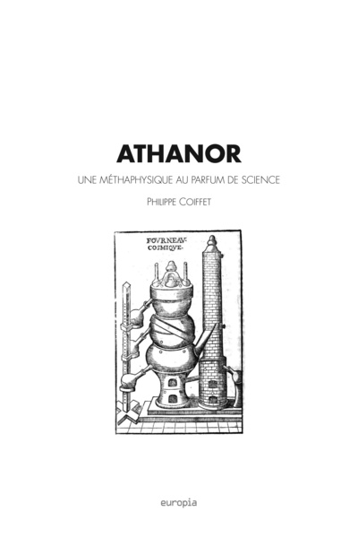 Picture of ATHANOR. UNE METAPHYSIQUE AU PARFUM DE SCIENCE