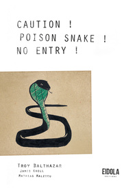 Picture of Caution ! Poison snake ! No entry !