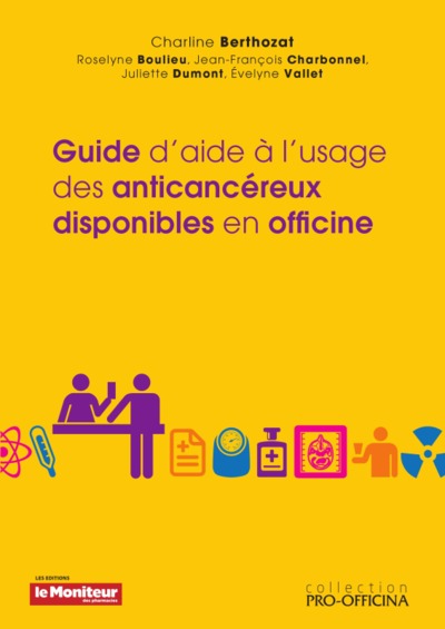 Picture of Guide d'aide à l'usage des anticancéreux disponibles en officine