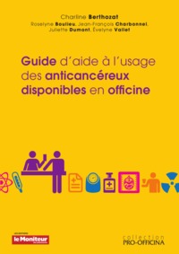 Picture of Guide d'aide à l'usage des anticancéreux disponibles en officine