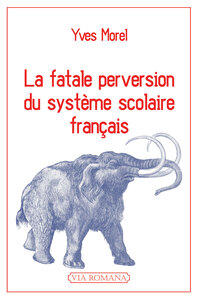 Image de La fatale perversion du système scolaire français