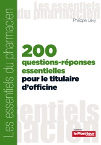 Picture of 200 QUESTIONS REPONSES ESSENTIELLES POUR LE TITULAIRE D'OFFICINE