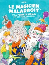 Image de Le magicien maladroit et la femme de ménage qui ne l'était pas moins