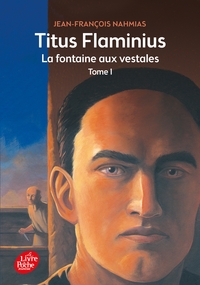 Image de Titus Flaminius - Tome 1 - La Fontaine aux vestales
