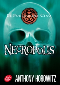 Image de Le pouvoir des cinq - Tome 4 - Necropolis