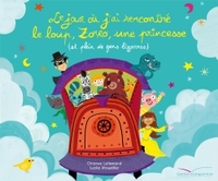 Image de Le jour où j'ai rencontré le loup, Zorro, une princesse (et plein de gens bizarres)