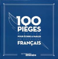 Image de 100 PIEGES A EVITER POUR ECRIRE ET PARLER UN EXCELLENT FRANCAIS