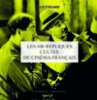 Image de Les 100 repliques cultes du cinéma français