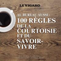 Image de Au bureau aussi: 100 Règles de la courtoisie et du savoir-vivre