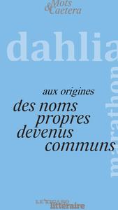 Image de LE FABULEUX DESTIN DES NOMS PROPRES DEVENUS COMMUNS