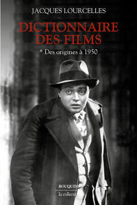 Picture of Dictionnaire des films - Tome 1 Des origines à 1950