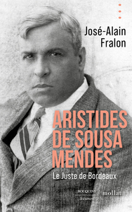 Picture of Aristides de Sousa Mendes. Le juste de Bordeaux