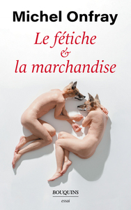Picture of Le fétiche et la marchandise