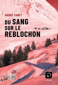 Image de Du sang sur le reblochon