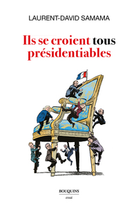 Picture of Ils se croient tous présidentiables