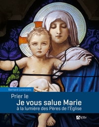 Image de Prier le Je vous salue Marie à la lumière des Pères de l'Eglise