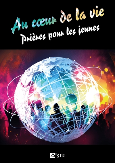 Image de Au coeur de la vie, prières pour les jeunes