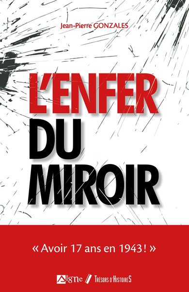 Image de L'enfer du miroir - AVOIR 17 ANS EN 1943 !