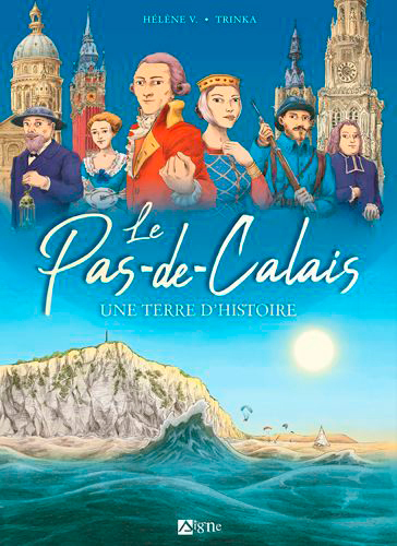 Picture of Le Pas-De-Calais Une Terre D'Histoire