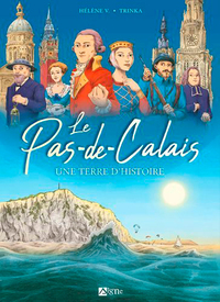 Picture of Le Pas-De-Calais Une Terre D'Histoire