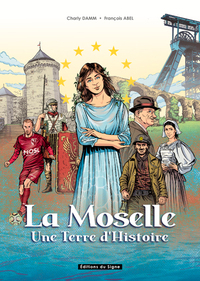 Picture of La Moselle, Une Terre D'Histoire