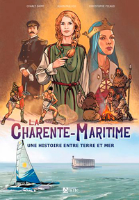 Picture of La Charente-Maritime Une Histoire Entre Terre Et M