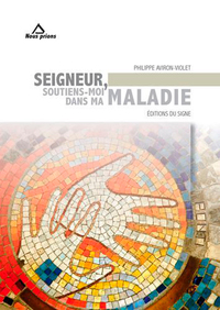 Image de Seigneur Soutiens-Moi Dans Ma Maladie